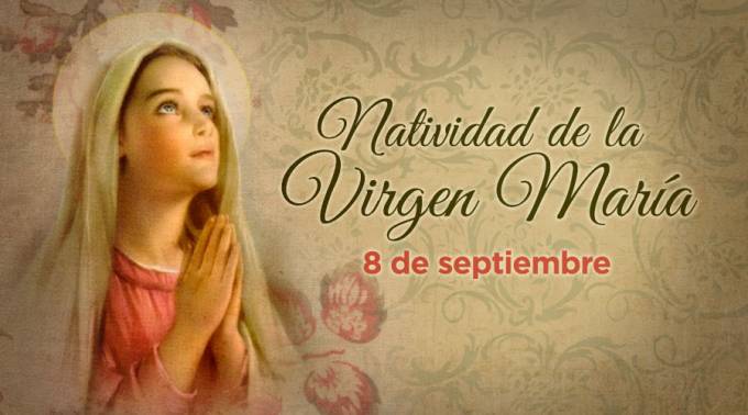 Hoy celebramos la Natividad de la Virgen María. ¡Feliz cumpleaños Madre nuestra!