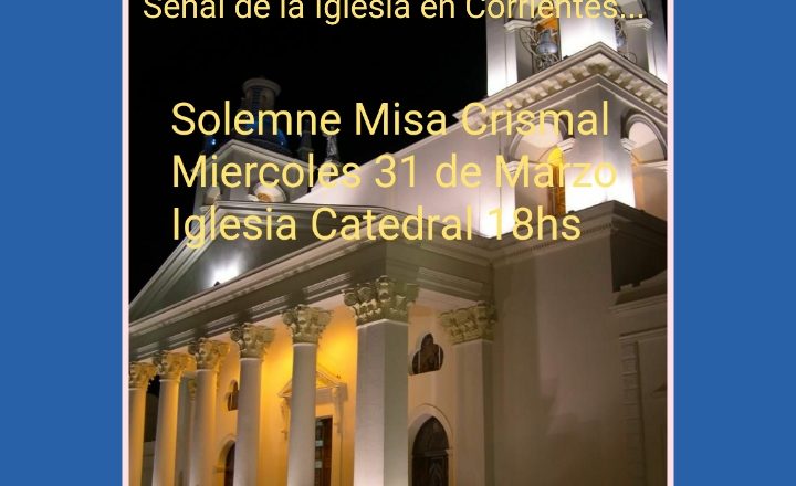 Solemne Misa Crismal 31 de Marzo